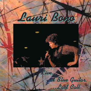 Live At Blue Guitar...Last Call Lauri Bono featuring Kal David